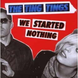 Ting Tings - We Started Nothing